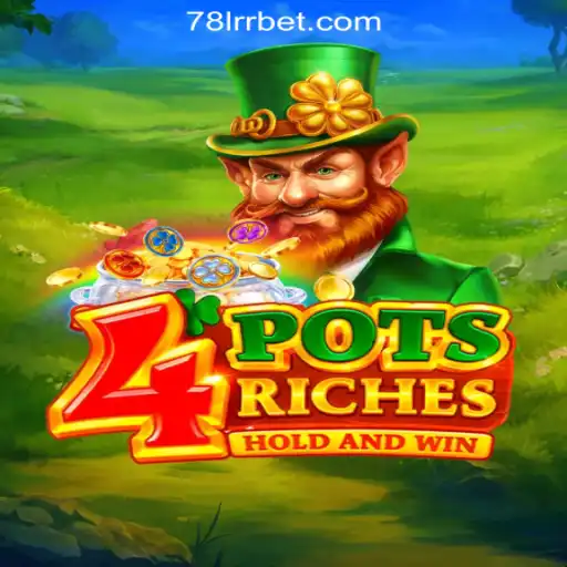 Exploring 4potsriches: The Ultimate Slot Game Experience with 78LRR.com Oficial Slots Brasil #1