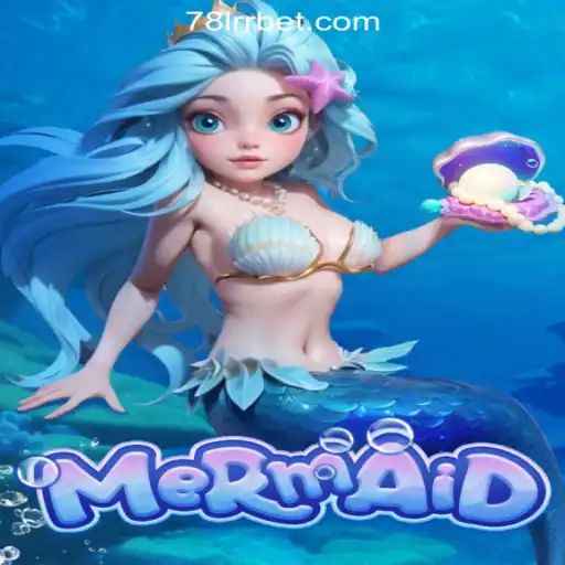 Dive into the Enchanting World of 'Mermaid' Slots at 78LRR.com