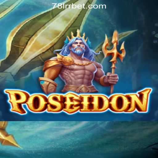 Exploring Poseidon: Dive Into the World of 78LRR.com Oficial Slots Brasil #1