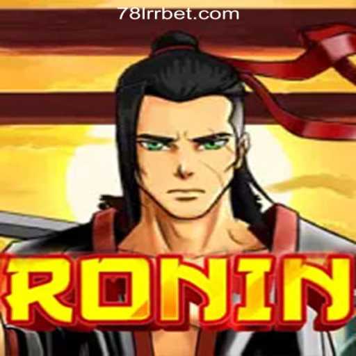 Exploring the World of Ronin: A Dive into 78LRR.com Oficial Slots Brasil #1
