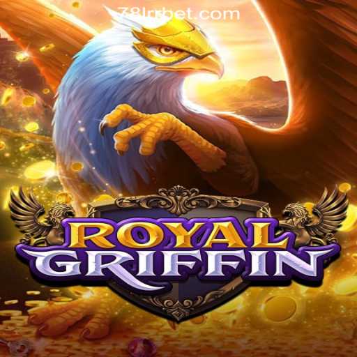 Exploring the Realm of RoyalGriffin: A Dive into the Latest Sensation at 78LRR.com Oficial Slots Brasil #1