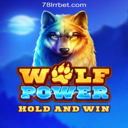 Explore the Thrilling World of WolfPower with 78LRR.com Oficial Slots Brasil #1